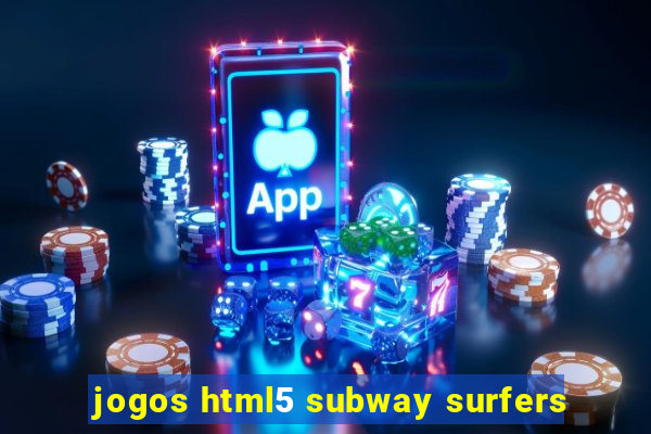 jogos html5 subway surfers